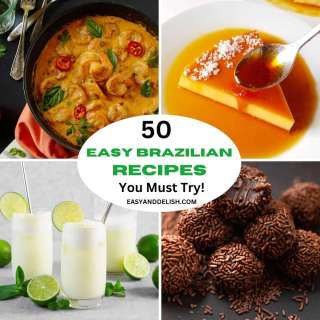 50 Easy Brazilian Recipes You Must Try