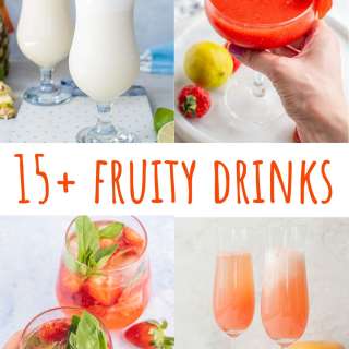 Fruity Drinks (15+ Fruity Cocktail Recipes)