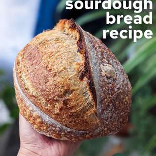 My Go To Sourdough Bread Recipe