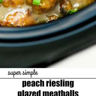 Peach Riesling Glazed Meatballs