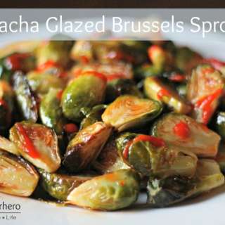 Sriracha Glazed Brussels Sprouts