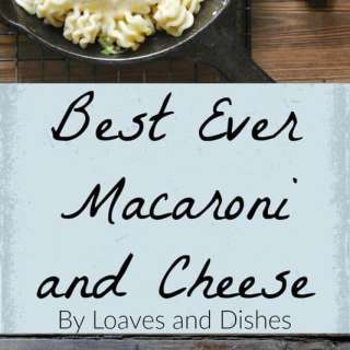 Best Ever Macaroni and Cheese