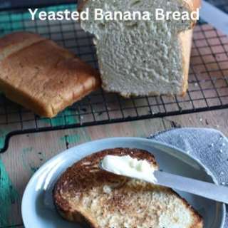 Yeasted Banana Bread, Real bread made with bananas