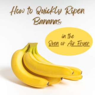 How To Quickly Ripen Bananas in the Oven or Air Fryer