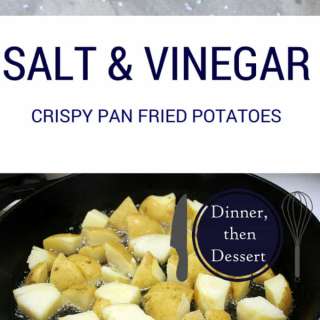 Crispy Pan Fried Salt & Vinegar Potatoes