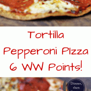Tortilla Pepperoni Pizza (Only 6 WW Points!)